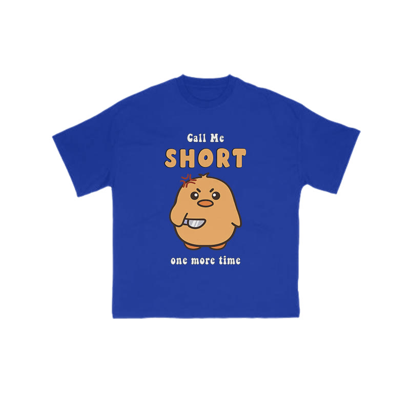 Call Me Short One More Time Funny Print T-shirt - Blue - US16-18(2XL) - image 7