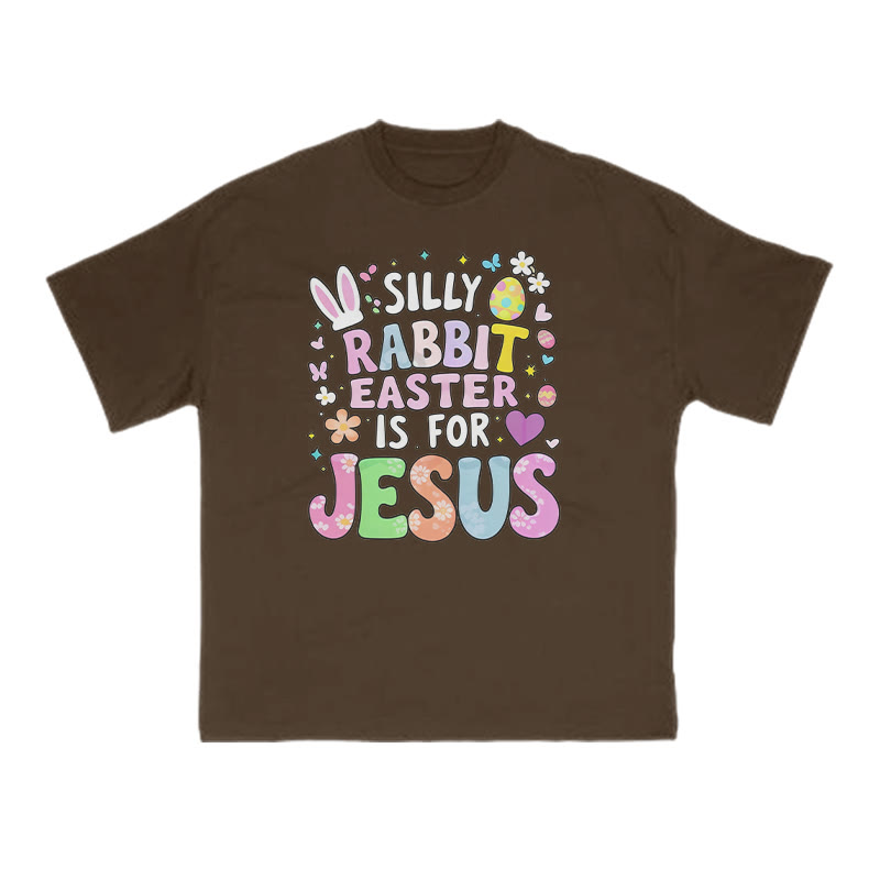 Silly Rabbit Easter Is For Jesus Print T-shirt - Coffee - US16-18(2XL) - image 6