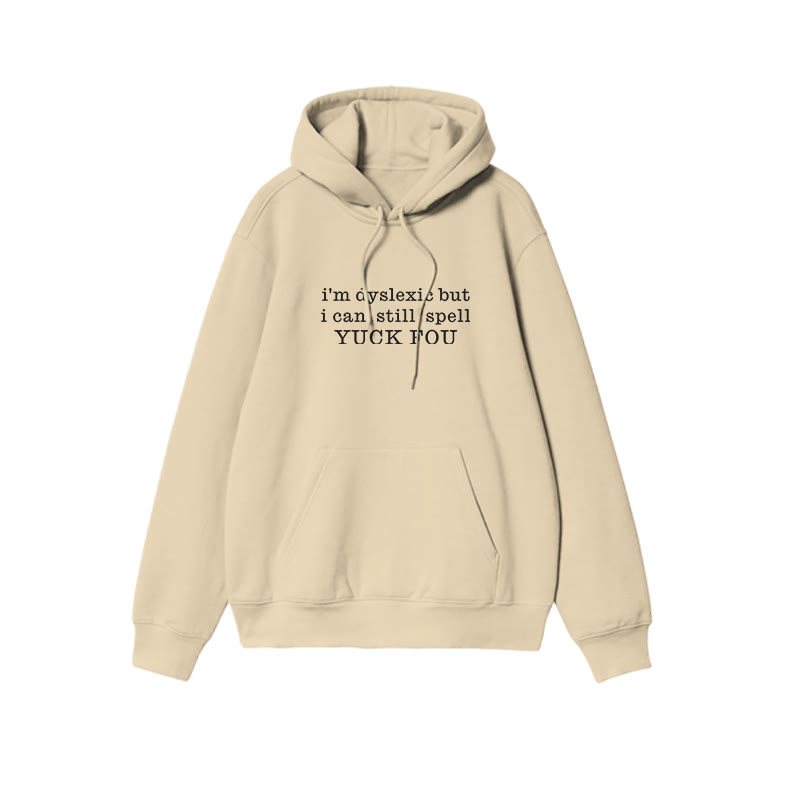 Unisex 100% Cotton I'm Dyslexic Print Hoodie