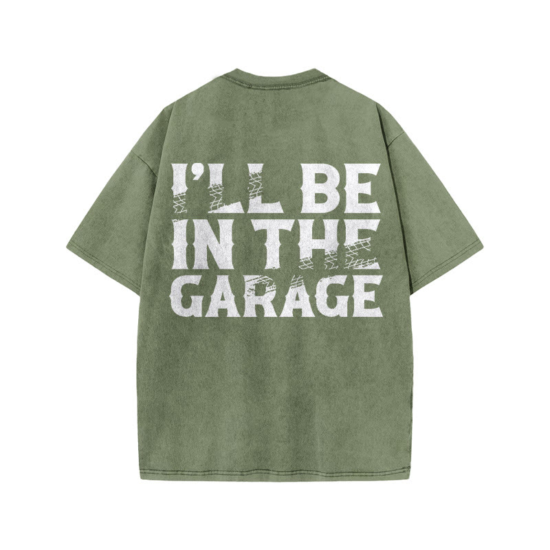 Gym 100% Cotton I'll Be In The Garage Print Acid Washed T-shirt - Army Green - US20-22(3XL) - image 6