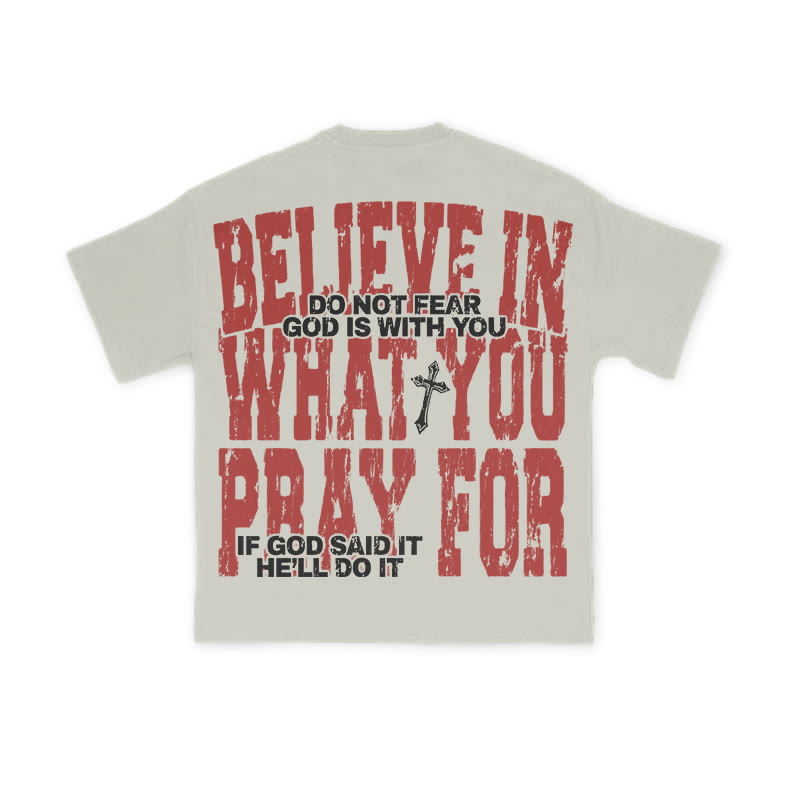 Unisex 100% Cotton Believe In What You Pray For Print T-shirt - Warm Grey - US16-18(2XL) - image 4