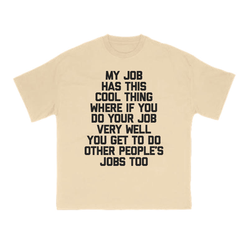 My Job Has This Cool Thing Print T-shirt - Apricot - US16-18(2XL) - image 5