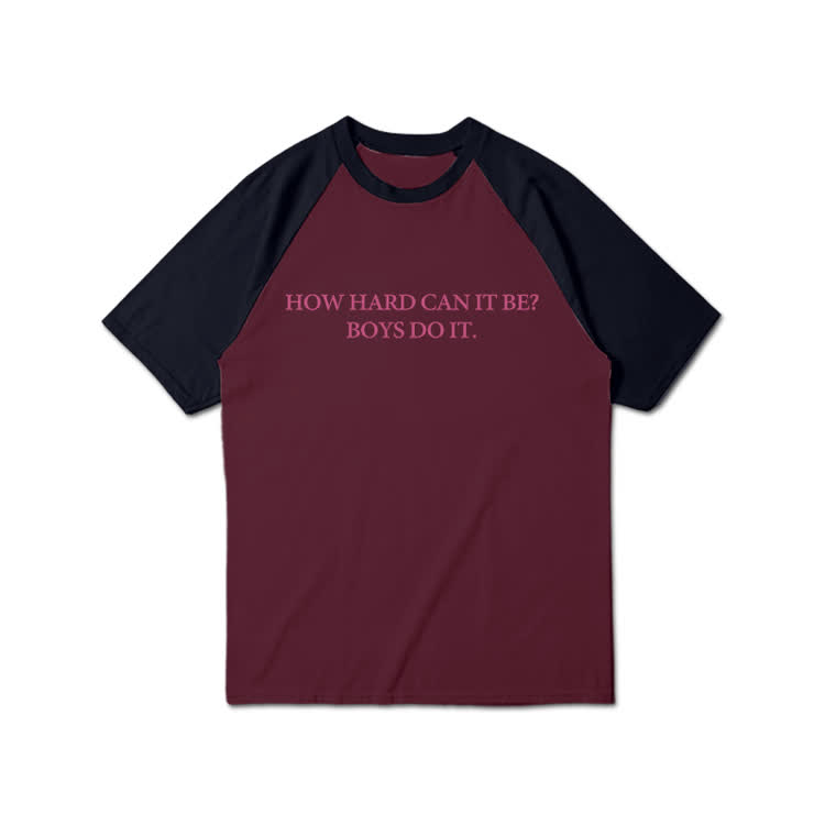 How Hard Canit Be? Boysdoit Graphic Print Raglan Sleeve T-Shirt - image 9