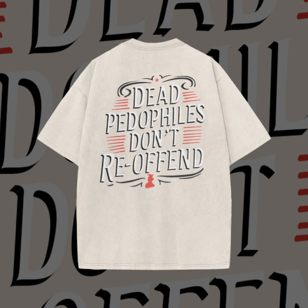 Unisex Dead Pedophiles Don't Re-offend Print Acid Washed T-shirt
