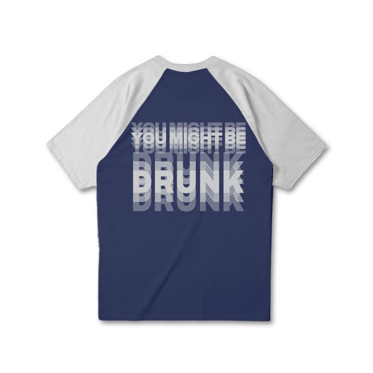 You Might Be Drunk Print Raglan Sleeve T-shirt - Grey - 3XL - image 10