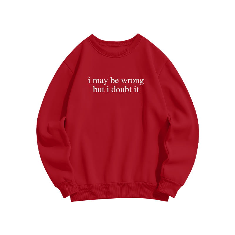 I May Be Wrong But I Doubt It Print Causal Sweatshirt - Red - US16-18(2XL) - image 8