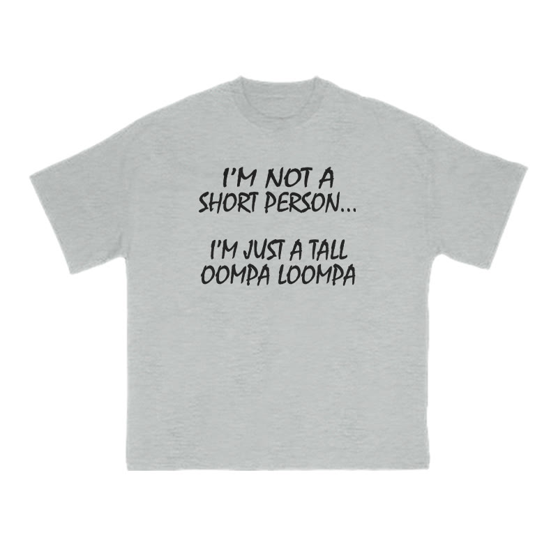 I'm Not A Short Person Print T-shirt - Grey - US16-18(2XL) - image 3