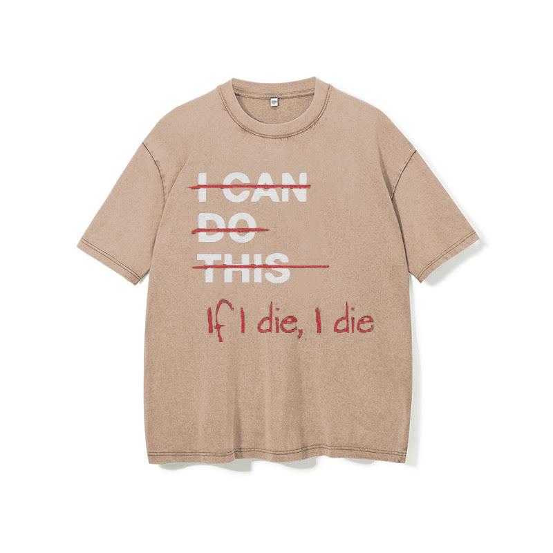 100% Cotton If I Die I Die Washed Printed Washed Gym T-shirt - image 8