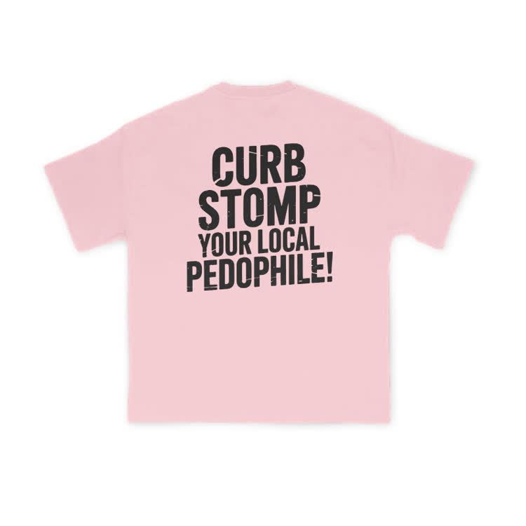 Curb Stomp Your Local Pedophile Print T-shirt - Pink - US16-18(2XL) - image 11