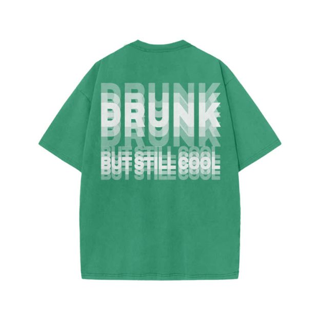 Drunk But Still Cool Print Acid Washed T-shirt - Green - US20-22(3XL) - image 6