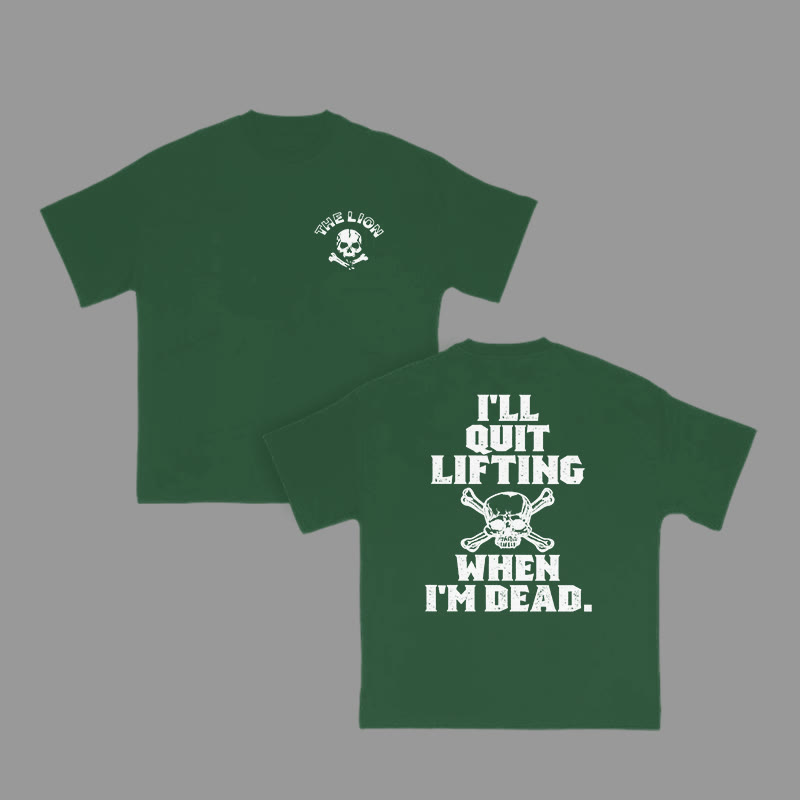 Unisex 100% Cotton I'll Quit Lifting When I'm Dead Print Gym T-shirt - Green - 2XL - image 7