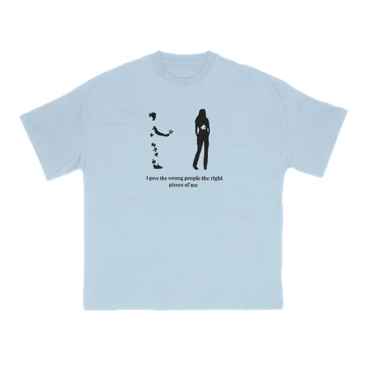 I Gave The Wrong People The Right Pieces Of Me Print T-shirt - Light Blue - US16-18(2XL) - image 11