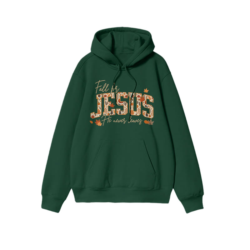 Unisex Fall For Jesus He Never Leaves Print Hoodie - Dark Green - US16-18(2XL) - image 6