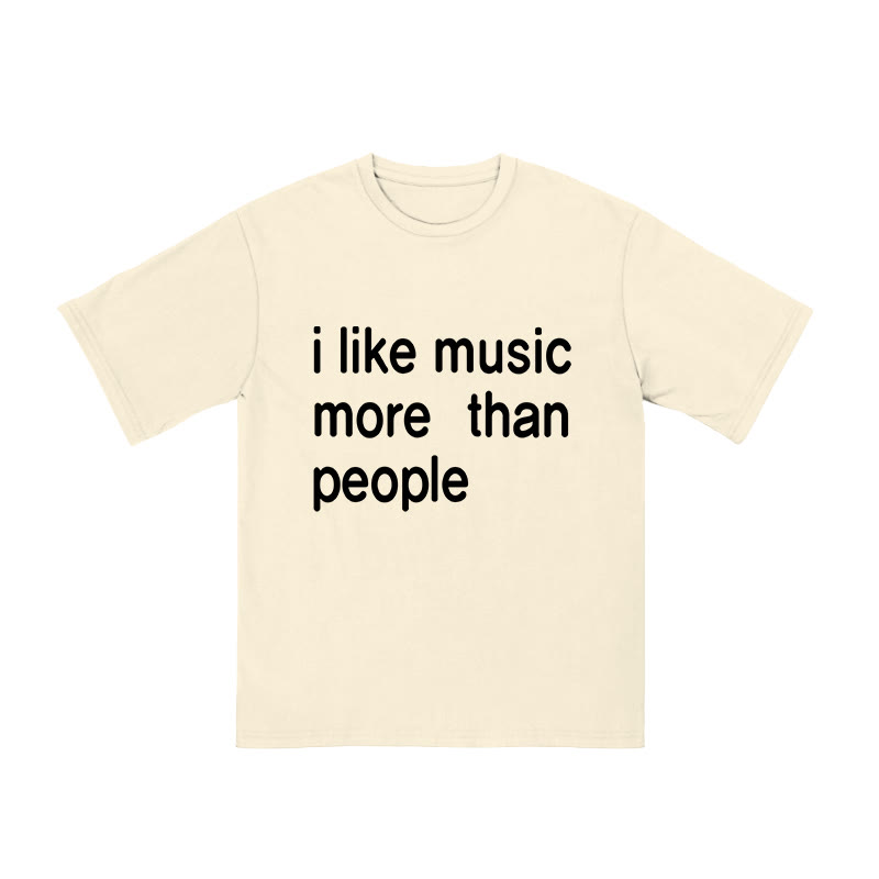 Unisex 100% Cotton I Like Music More Than People Print T-shirt - Apricot - US16-18(2XL) - image 3