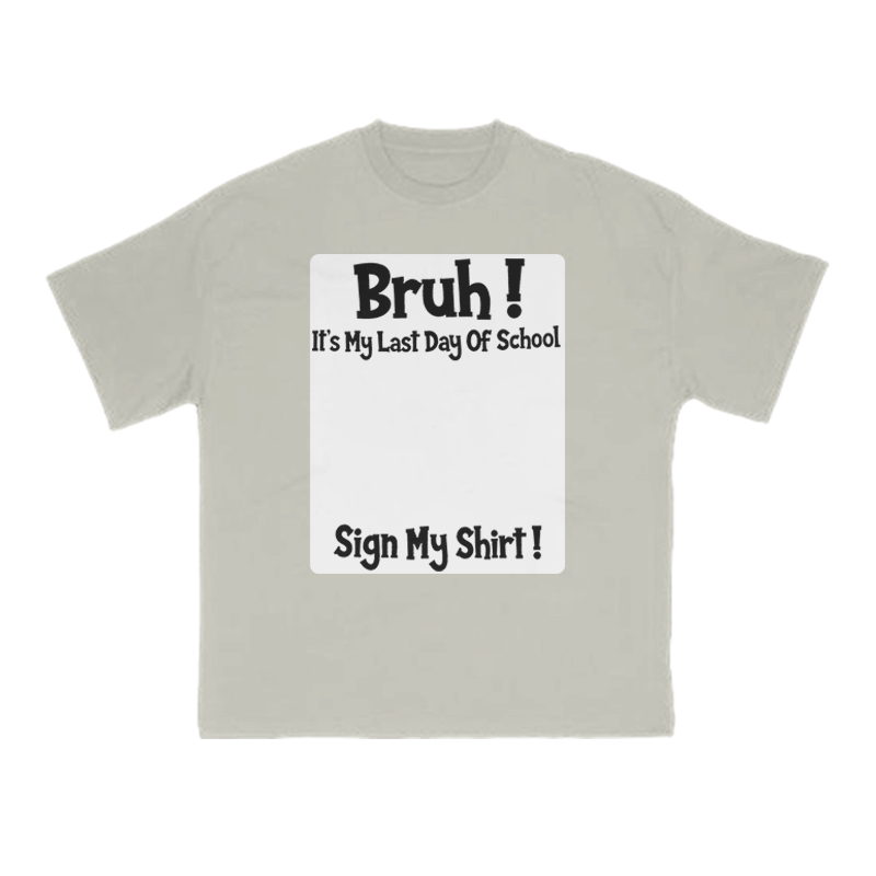 Bruh It’s My Last Day Of School Print T-Shirt - Warm Grey - US16-18(2XL) - image 5