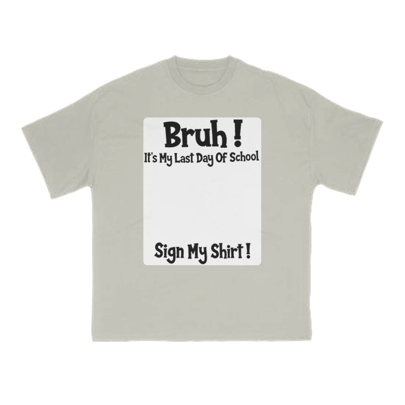 Bruh It’s My Last Day Of School Print T-Shirt - Warm Grey - US16-18(2XL) - image 5