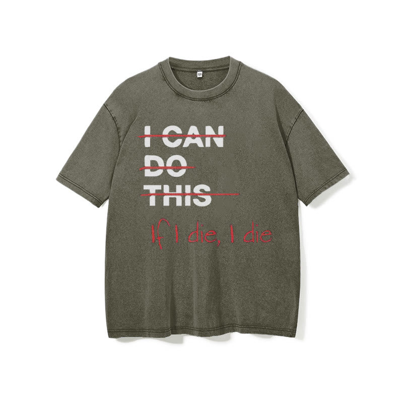 100% Cotton If I Die I Die Washed Printed Washed Gym T-shirt - image 9