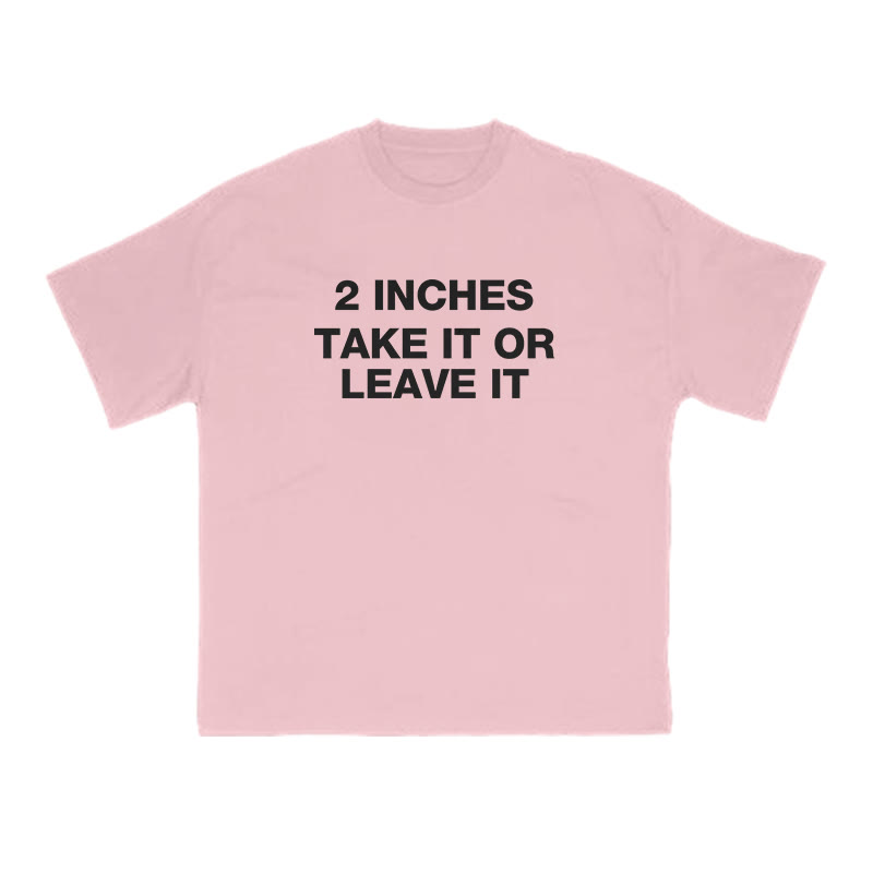 2 Inches Take It Or Leave It Print T-shirt - Pink - US16-18(2XL) - image 9