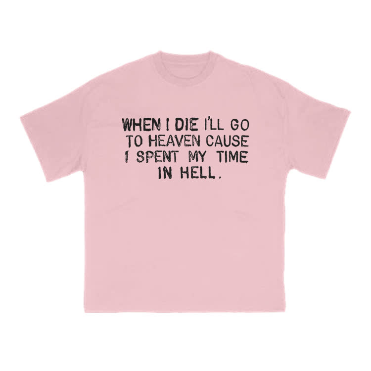 WHEN I DIE I’LL GO TO HEAVEN CAUSE I SPENT MY TIME IN HELL print T-shirt - Pink - US16-18(2XL) - image 9