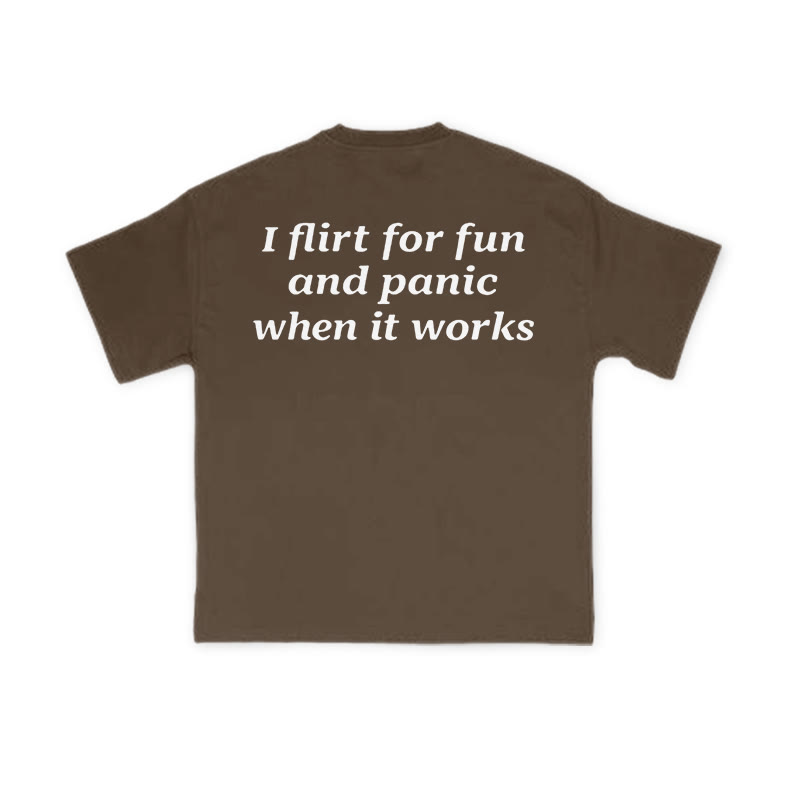 I Flirt For Fun And Panic When It Works Print T-shirt - Coffee - US16-18(2XL) - image 6