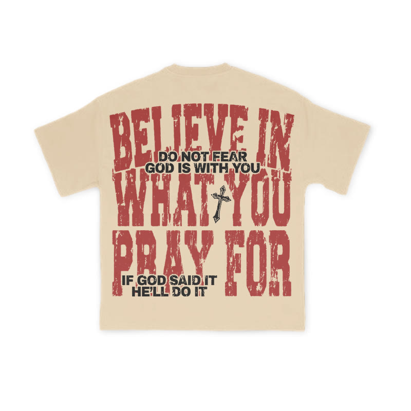 Unisex 100% Cotton Believe In What You Pray For Print T-shirt - Apricot - US16-18(2XL) - image 5