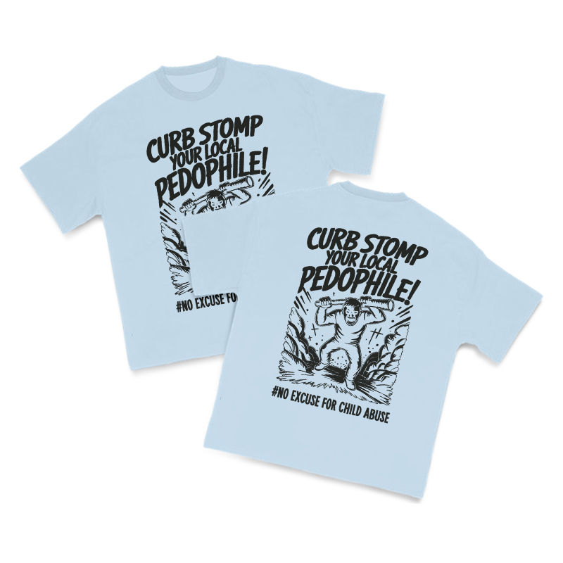 Curb Stomp Your Local Pedophile Both Sides Print T-shirt - Light Blue - US16-18(2XL) - image 8