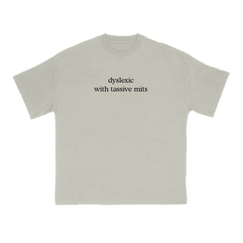 Unisex 100% Cotton Dyslexic With Tassive Mits Print T-shirt - Warm Grey - US16-18(2XL) - image 4