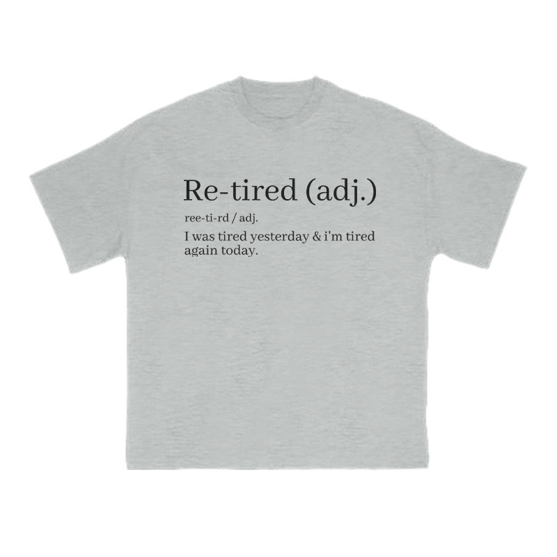 Unisex Re-tired (adj.) Print T-shirt - Grey - US16-18(2XL) - image 4