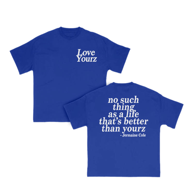 No Such Thing As A Life That's Better Than Yourz Print T-shirt - Blue - US16-18(2XL) - image 8