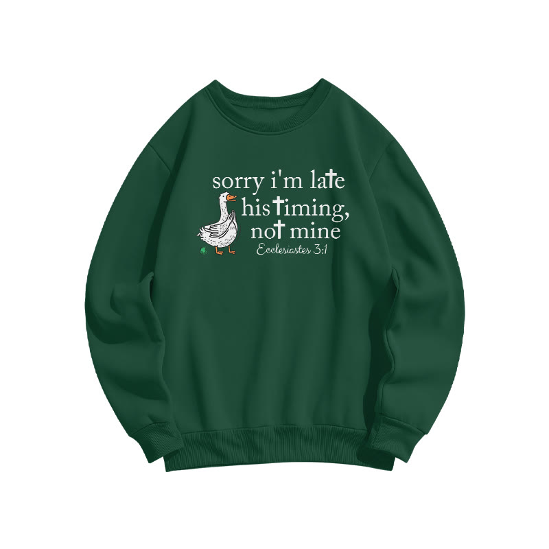 Unisex Sorry I'm Late, His Timing, Not Mine Ecclesiastes 3:1 Print Sweatshirt - Dark Green - US16-18(2XL) - image 8