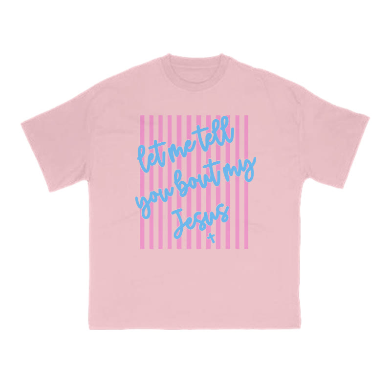 Let Me Tell You Bout My Jesus Print T-shirt - Pink - US16-18(2XL) - image 7