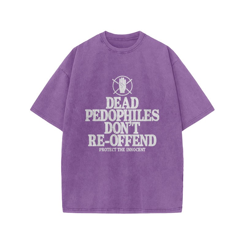Dead Pedophiles Don't Re-offend Protect The Innocent Front Print Acid Washed T-shirt - Purple - US20-22(3XL) - image 8