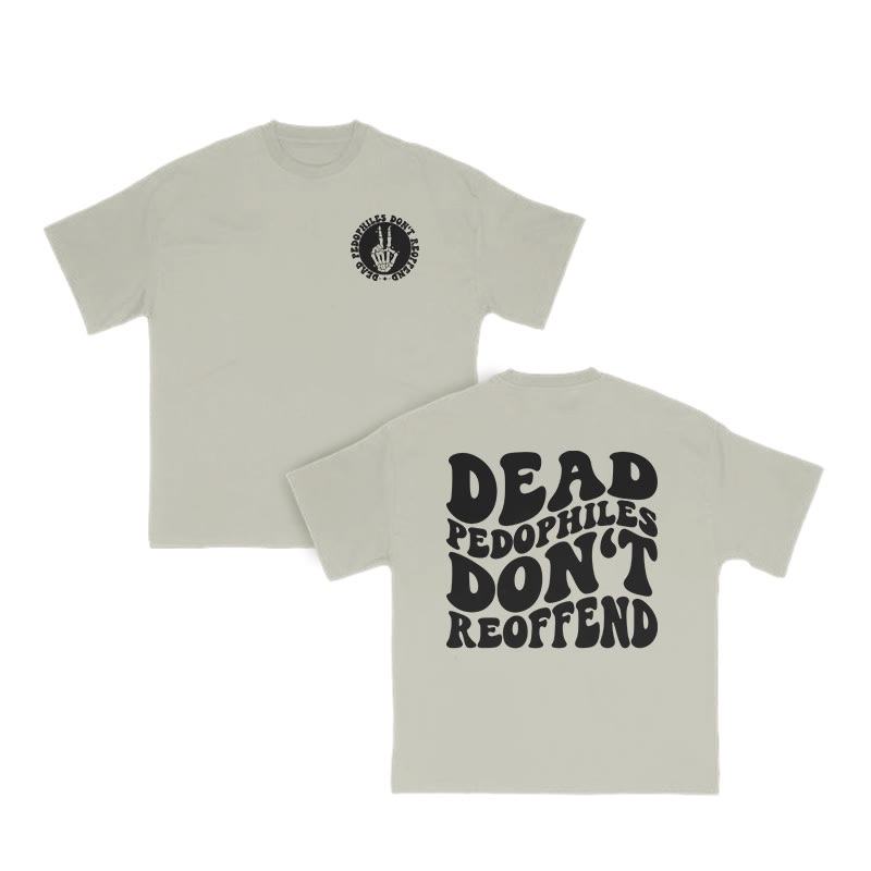 Dead Pedophiles Don't Re-offend Streetwear Print T-shirt - Warm Grey - US16-18(2XL) - image 5