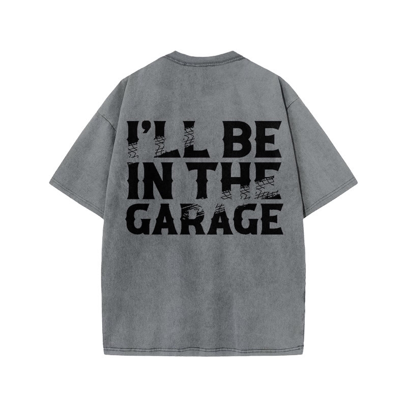 Gym 100% Cotton I'll Be In The Garage Print Acid Washed T-shirt - Grey - US20-22(3XL) - image 4