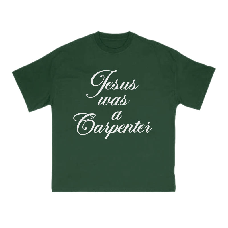 Jesus Was A Carpenter Print T-shirt - Green - US16-18(2XL) - image 12
