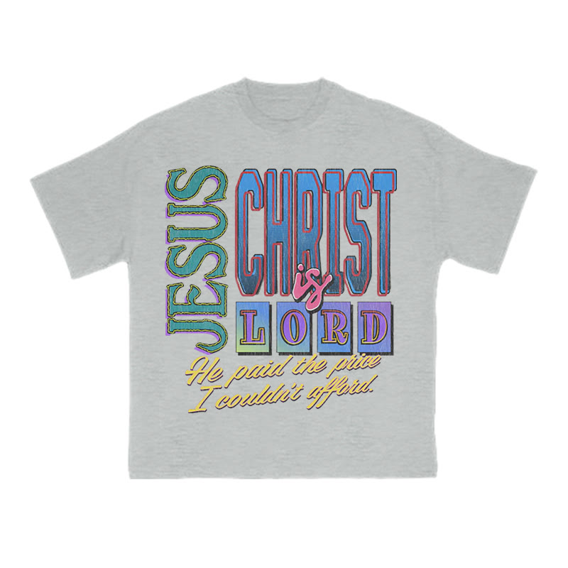 Unisex Jesus Christ Is Lord He Paid The Price I Couldn't Afford Print T-shirt - Grey - US16-18(2XL) - image 6