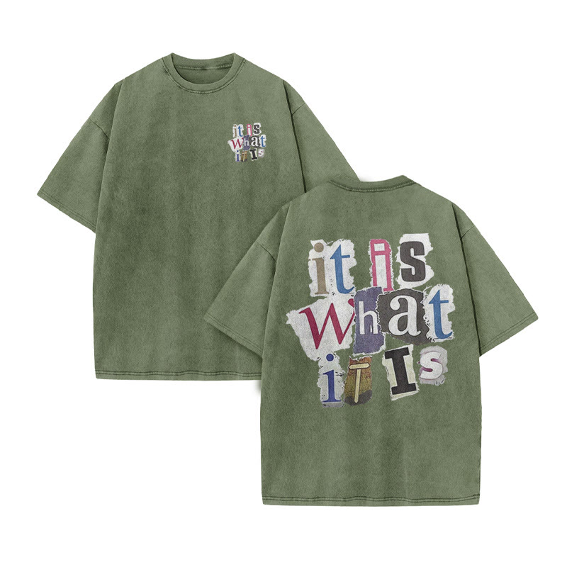 Unisex 100% Cotton It Is What It Is Print Acid Washed T-shirt