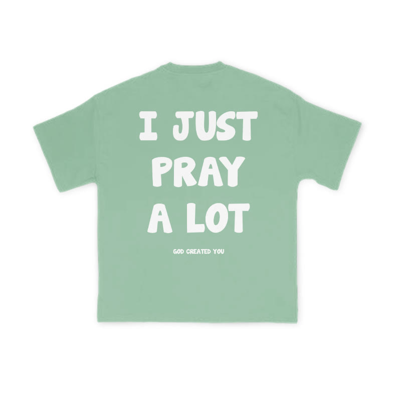 Unisex 100% Cotton I Just Pray A Lot Print T-shirt - Green - US16-18(2XL) - image 7