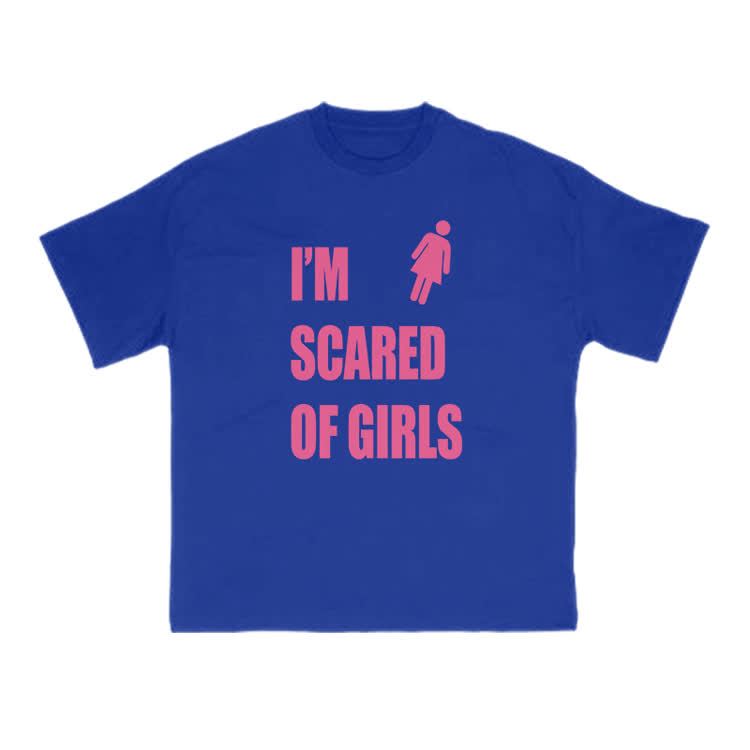 I'm Scared Of Girls T-Shirt Funny Sarcastic Graphic Print T-Shirt - Blue - US16-18(2XL) - image 5