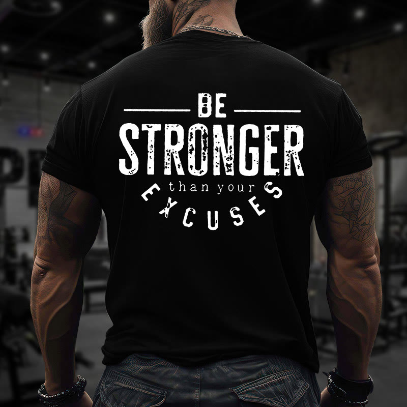 Gym 100% Cotton Be Stronger  Than Your Excuses Print T-shirt - image 6