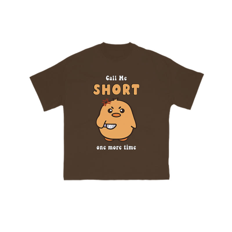 Call Me Short One More Time Funny Print T-shirt - Coffee - US16-18(2XL) - image 6