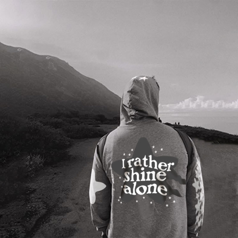 I Rather Shine Alone Print Hoodie