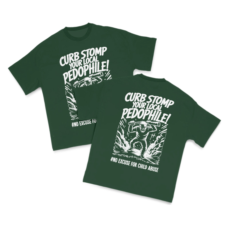 Curb Stomp Your Local Pedophile Both Sides Print T-shirt - Green - US16-18(2XL) - image 9