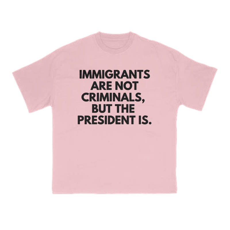 Immigrants Are Not Criminals Print T-shirt - Pink - US16-18(2XL) - image 9
