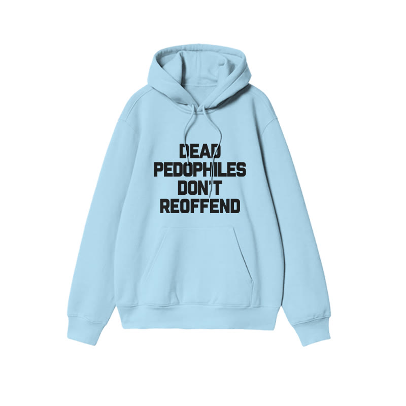 Dead Pedophiles Don't Re-offend Protect The Innocent Simple Print Hoodie - Blue - US16-18(2XL) - image 8