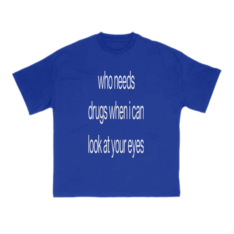 Unisex When I Can Look At Your Eyes Print T-shirt - Blue - US16-18(2XL) - image 7