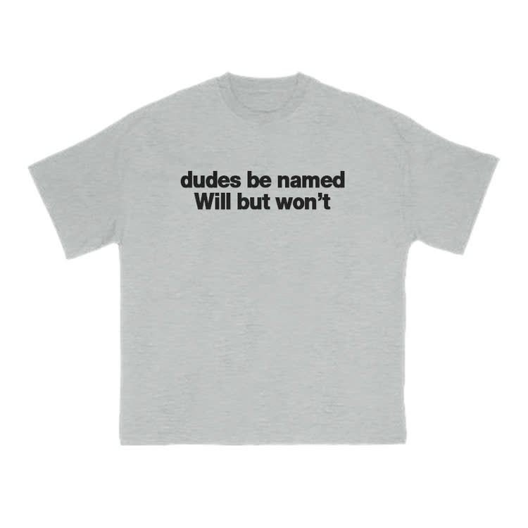 Dudes Be Named Will But Won't Print T-Shirt - Grey - US16-18(2XL) - image 9
