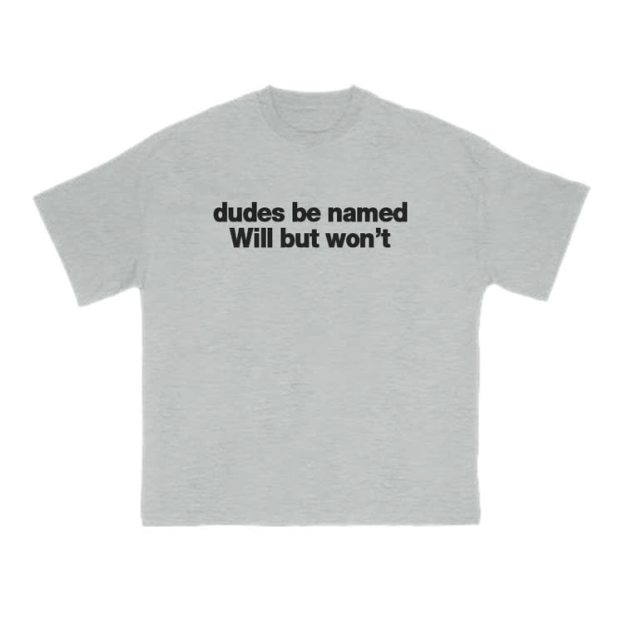 Dudes Be Named Will But Won't Print T-Shirt - Grey - US16-18(2XL) - image 9
