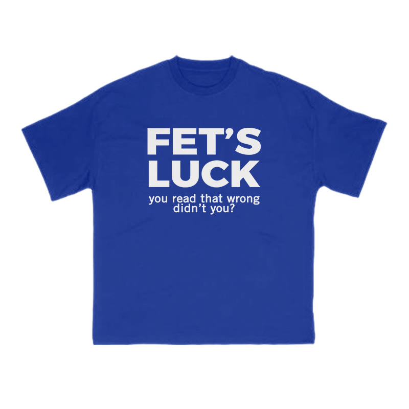 Fet's Luck Funny Print T-shirt - Blue - US16-18(2XL) - image 9
