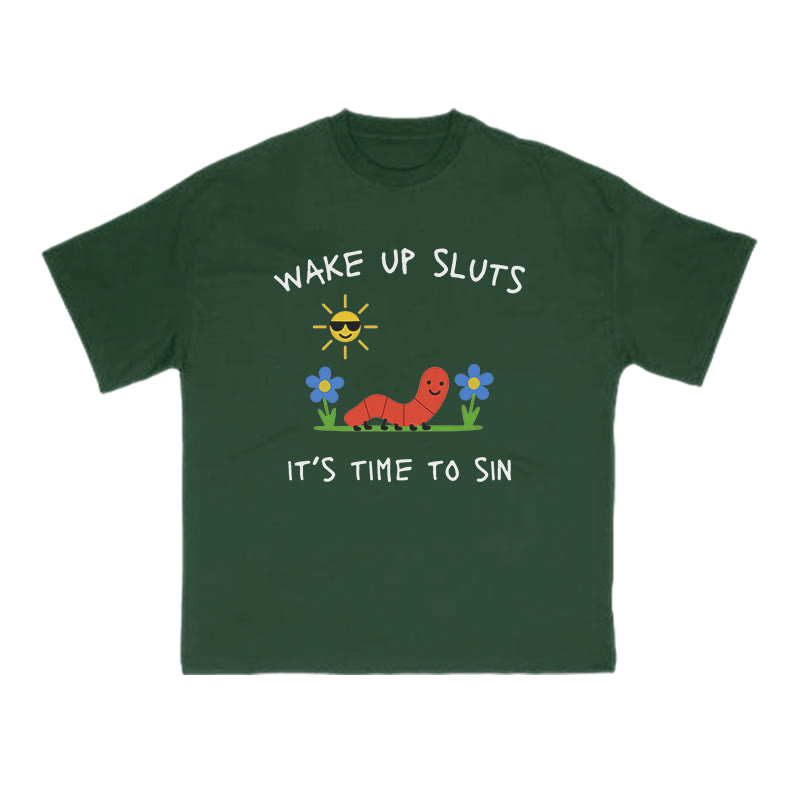 Wake Up Sluts It's Time To Sin Print T-shirt - Green - US16-18(2XL) - image 8